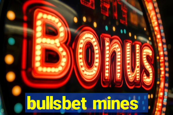 bullsbet mines